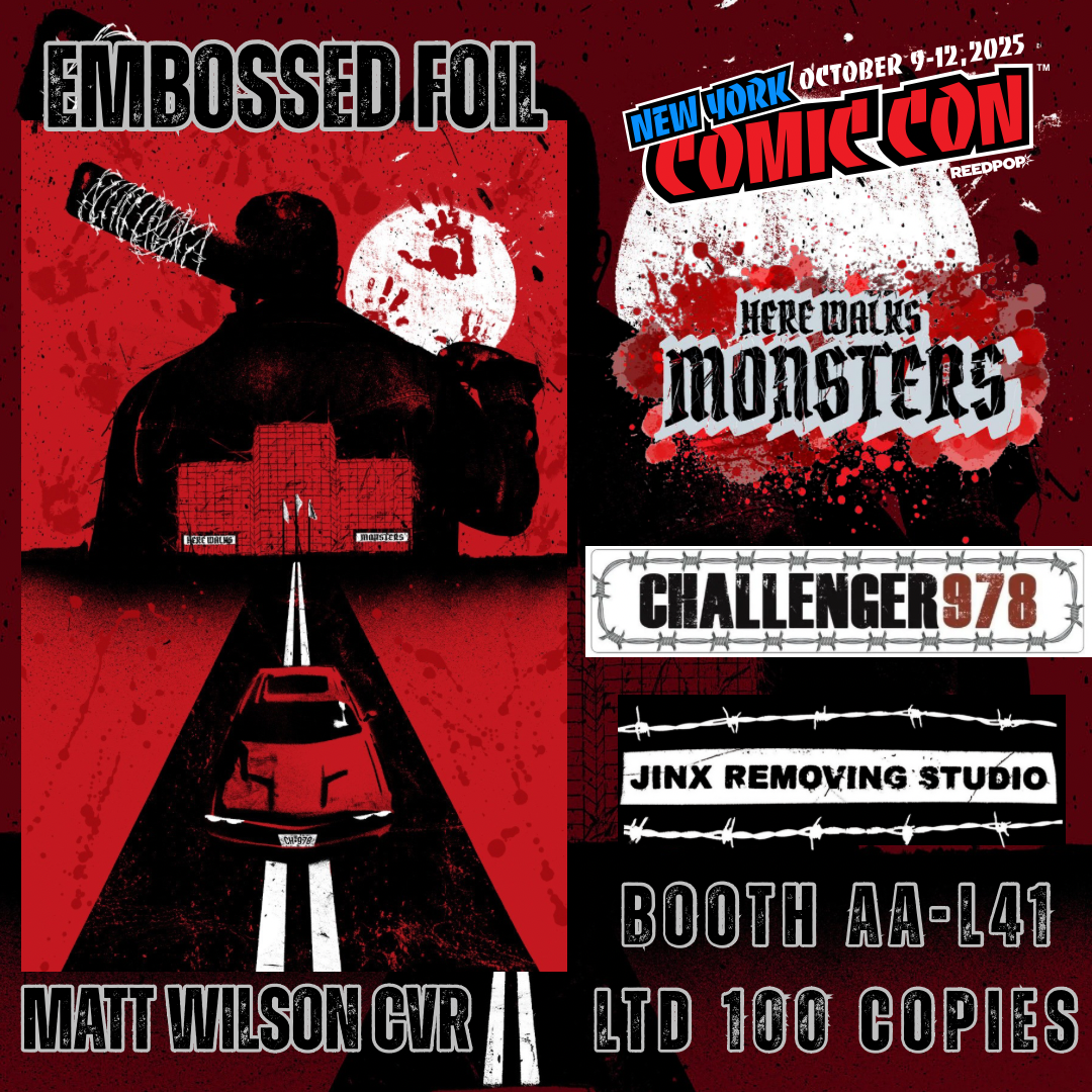 Here Walks Monsters EMBOSSED FOIL NYCC Challenger978 Exclusive